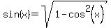sin%28x%29+=+sqrt%281+-+cos%5E2%28x%29%29