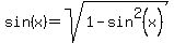 sin%28x%29+=+sqrt%281+-+sin%5E2%28x%29%29