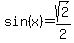 sin%28x%29+=+sqrt%282%29%2F2
