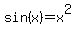 sin%28x%29+=+x+%5E+2