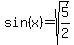 sin%28x%29+=sqrt%285%2F2%29