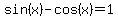 sin%28x%29-cos%28x%29=1