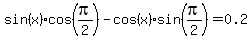 sin%28x%29cos%28pi%2F2%29-cos%28x%29sin%28pi%2F2%29=0.2