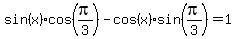 sin%28x%29cos%28pi%2F3%29-cos%28x%29sin%28pi%2F3%29=1
