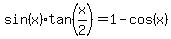 sin%28x%29tan%28x%2F2%29=1-cos%28x%29