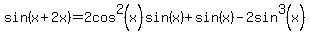 sin%28x%2B2x%29=2cos%5E2%28x%29sin%28x%29%2B+sin%28x%29+-+2sin%5E3%28x%29