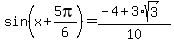 sin%28x%2B5pi%2F6%29+=+%28-4%2B3%2Asqrt%283%29%29%2F10