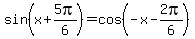 sin%28x%2B5pi%2F6%29+=+cos%28-x-2pi%2F6%29