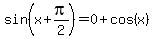 sin%28x%2Bpi%2F2%29+=+0%2Bcos%28x%29