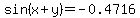 sin%28x%2By%29=-0.4716
