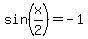 sin%28x%2F2%29+=+-1