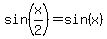 sin%28x%2F2%29+=+sin%28x%29