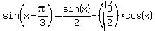 sin%28x-pi%2F3%29=sin%28x%29%2F2-%28sqrt%283%2F2%29%29cos%28x%29