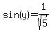 sin%28y%29=1%2Fsqrt%285%29
