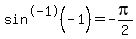 sin%5E-1+%28-1%29+=-pi%2F2