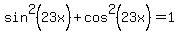 sin%5E2%2823x%29+%2B+cos%5E2%2823x%29+=+1