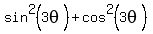 sin%5E2%283theta%29+%2B+cos%5E2%283theta%29