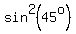 sin%5E2%2845%5Eo%29