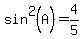 sin%5E2%28A%29=4%2F5