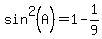 sin%5E2%28A%29+=+1-1%2F9