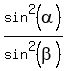 sin%5E2%28alpha%29%2Fsin%5E2%28beta%29