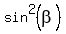 sin%5E2%28beta%29