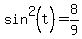 sin%5E2%28t%29=8%2F9