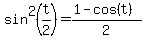 sin%5E2%28t%2F2%29=%281-cos%28t%29%29%2F2