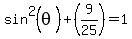 sin%5E2%28theta%29%2B%289%2F25%29=1