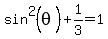 sin%5E2%28theta%29%2B1%2F3=1