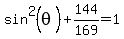 sin%5E2%28theta%29%2B144%2F169+=+1