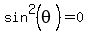 sin%5E2%28theta%29=0