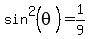 sin%5E2%28theta%29=1%2F9