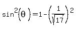 sin%5E2%28theta%29=1-%281%2Fsqrt%2817%29%29%5E2