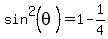sin%5E2%28theta%29=1-1%2F4