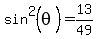 sin%5E2%28theta%29=13%2F49