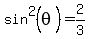 sin%5E2%28theta%29=2%2F3