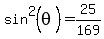 sin%5E2%28theta%29=25%2F169
