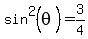 sin%5E2%28theta%29=3%2F4