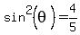 sin%5E2%28theta%29=4%2F5