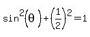 sin%5E2%28theta%29+%2B+%281%2F2%29%5E2=1