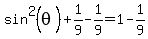 sin%5E2%28theta%29+%2B+1%2F9-1%2F9+=+1-1%2F9