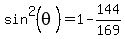 sin%5E2%28theta%29+=+1-144%2F169