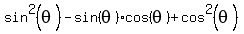 sin%5E2%28theta%29-sin%28theta%29cos%28theta%29%2Bcos%5E2%28theta%29