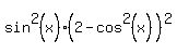 sin%5E2%28x%29%2A%282-cos%5E2%28x%29%29%5E2