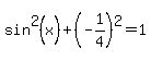 sin%5E2%28x%29%2B%28-1%2F4%29%5E2=1