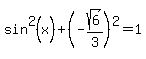 sin%5E2%28x%29%2B%28-sqrt%286%29%2F3%29%5E2=1