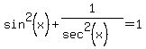sin%5E2%28x%29%2B1%2F%28sec%5E2%28x%29%29=1