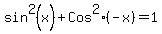 sin%5E2%28x%29%2BCos%5E2%28-x%29=1%7D%7D%5D.+Also%7B%7B%7Bcos%28Pi%2F2-x%29=sin%28x%29