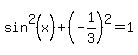 sin%5E2%28x%29+%2B+%28-1%2F3%29%5E2+=+1
